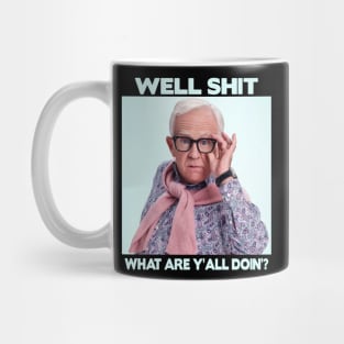 well shit - what are y'all doin'? Mug